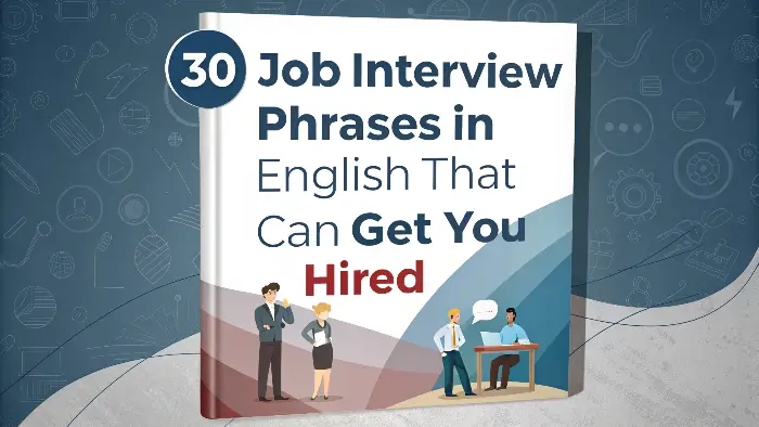 30 Job Interview Phrases in English That Can Get You Hired – With PDF & Examples